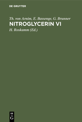 Nitroglycerin VI - Arnim, Th Von, and Bassenge, E, and Brunner, G