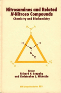 Nitrosamines and Related N-Nitroso Compounds: Chemistry and Biochemistry