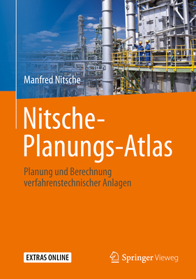 Nitsche-Planungs-Atlas: Planung Und Berechnung Verfahrenstechnischer Anlagen - Nitsche, Manfred