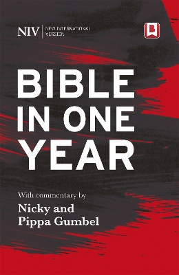 NIV Bible in One Year with Commentary by Nicky and Pippa Gumbel - Gumbel, Nicky