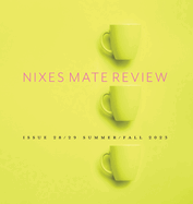 Nixes Mate Review - Issue 28/29 Summer/Fall 2023
