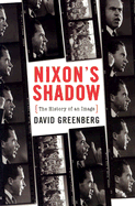 Nixon's Shadow: The History of an Image