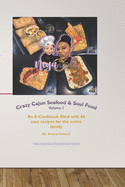 Niya CookZ Crazy Cajun Seafood and Soul Food: A cookbook featuring customer favorites, my personal favorites, and some new recipes that became an instant hit!