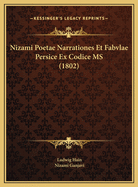 Nizami Poetae Narrationes Et Fabvlae Persice Ex Codice MS (1802)