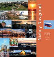 Nizhny Novgorod: The Capital of Sunsets: A Photo Travel Experience