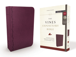 NKJV, the Vines Expository Bible, Imitation Leather, Purple, Red Letter Edition: A Guided Journey Through the Scriptures with Pastor Jerry Vines