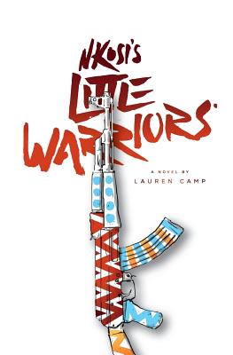 Nkosi's Little Warriors - Sutherland, Julie (Editor), and Smith, Amanda Lee (Editor), and Camp, Lauren