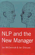Nlp and the New Manager - McDermott, Ian, Mr., and Shircore, Ian