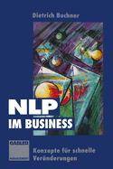 Nlp Im Business: Konzepte Fr Schnelle Vernderungen