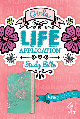 NLT Girls Life Application Study Bible (Leatherlike, Teal/Pink Flowers) - Tyndale (Creator), and Livingstone (Creator)