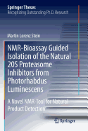 Nmr-Bioassay Guided Isolation of the Natural 20s Proteasome Inhibitors from Photorhabdus Luminescens: A Novel Nmr-Tool for Natural Product Detection