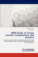 NMR: Study of Charge Transfer Complexation and Proteins