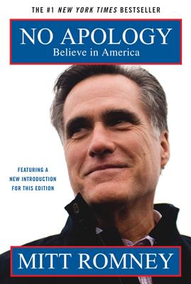 No Apology: Believe in America - Romney, Mitt