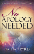 No Apology Needed: Learning to Forgive as God Does