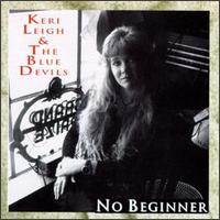 No Beginner - Keri Leigh & the Blue Devils