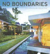 No Boundaries: The Lien Villa Collective - Chang, Jiat-hwee