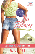 No Brainer: Book 2 of the Darcy Walker Series