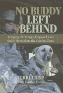 No Buddy Left Behind: Bringing Us Troops' Dogs and Cats Safely Home from the Combat Zone