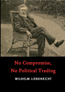 No Compromise, No Political Trading
