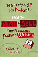 No contacts? No problem! How to Pitch and Sell a Freelance Feature