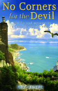 No Corners for the Devil: Murder and Mystery in a Cornish Seaside Village - Etchells, Olive