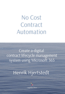 No Cost Contract Automation: Create a digital contract lifecycle management system using Microsoft 365