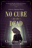 No Cure for the Dead: A Florence Nightingale Mystery