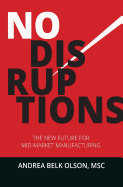No Disruptions: The New Future for Mid-Market Manufacturing