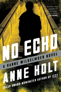 No Echo, 6: Hanne Wilhelmsen Book Six