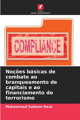 No??es bsicas de combate ao branqueamento de capitais e ao financiamento do terrorismo - Raza, Muhammad Subtain