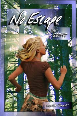 No Escape in Sight - Moral, Julie (Editor), and Penner, Laurie