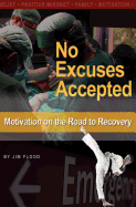 No Excuses Accepted: Motivations on the Road to Recovery