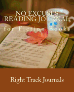 No Excuses Reading Journal for Fiction Books