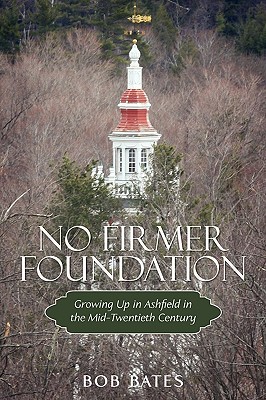 No Firmer Foundation - Bates, Bob, Dr.