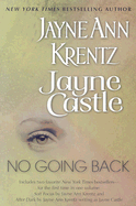 No Going Back - Krentz, Jayne Ann, and Castle, Jayne