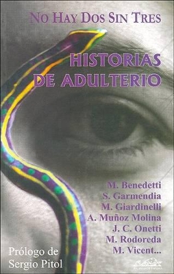 No Hay DOS Sin Tres: Historias de Adulterio - Benedetti, Mario, and Garmendia, Salvador, and Paletta, Viviana