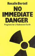 No Immediate Danger: Prognosis for a Radioactive Earth