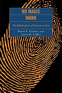 No Magic Wand: The Idealization of Science in Law