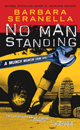 No Man Standing: A Munch Mancini Crime Novel