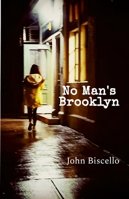 No Man's Brooklyn - Biscello, John