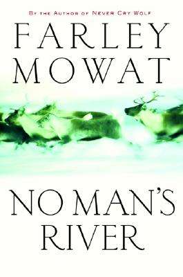 No Man's River - Mowat, Farley
