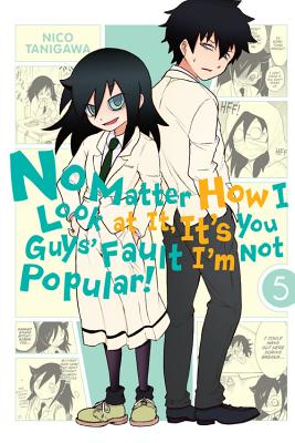 No Matter How I Look at It, It's You Guys' Fault I'm Not Popular!, Vol. 5 - Tanigawa, Nico (Creator), and Blakeslee, Lys, and Shipley, Krista (Translated by)