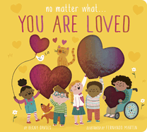 No Matter What . . . You Are Loved
