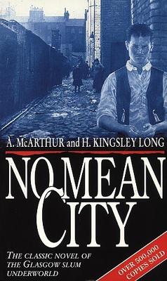 No Mean City - McArthur, A, and Kingsley-Long, H