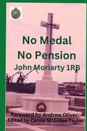 No Medals No Pension: John Moriarty 1RB