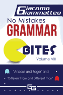 No Mistakes Grammar Bites, Volume VIII: Anxious and Eager, and Different from and Different Than