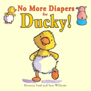 No More Diapers for Ducky! - Ford, Bernette