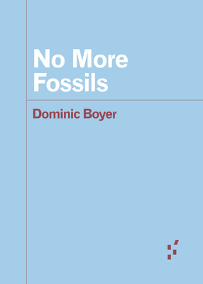 No More Fossils - Boyer, Dominic