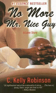 No More Mr. Nice Guy: A Love Story - Robinson, Chet Kelly
