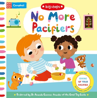 No More Pacifiers: Giving Up Your Pacifier - Books, Campbell